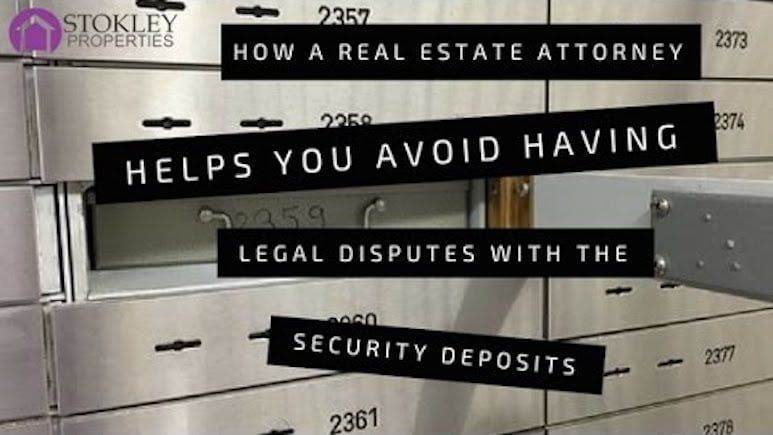 How a Walnut Creek Real Estate Attorney Helps You Avoid Having Legal Disputes with the Security Deposit