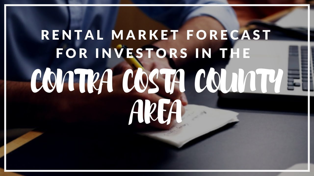 2018/2019 Rental Market Forecast for Investors in the Contra Costa County Area